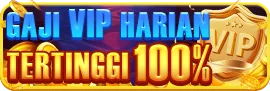 GAJI VIP HARIAN TERTINGGI 100%